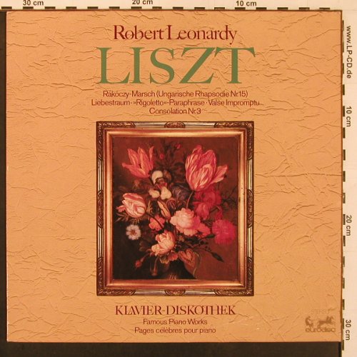 Liszt,Franz: spielt Liszt -  Robert Leonardy, Eurodisc(89 837 XAK), D, vg+/m-, 1976 - LP - L9742 - 6,00 Euro