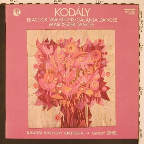 Kodaly,Zoltan: Peacock Variations / Galata Dances, Hungaroton(SLPX 12252), H, 1981 - LP - L9910 - 7,50 Euro