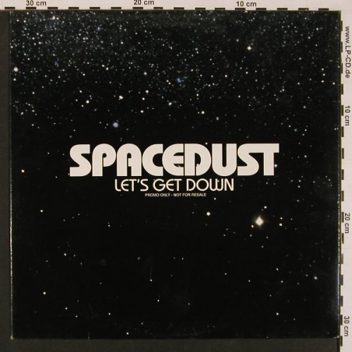 Spacedust: Let's Get Down*2, EW, Promo (SAM00057), D Typ: 12" Best.-Nr.: A8543 Preis: 1,00 Euro