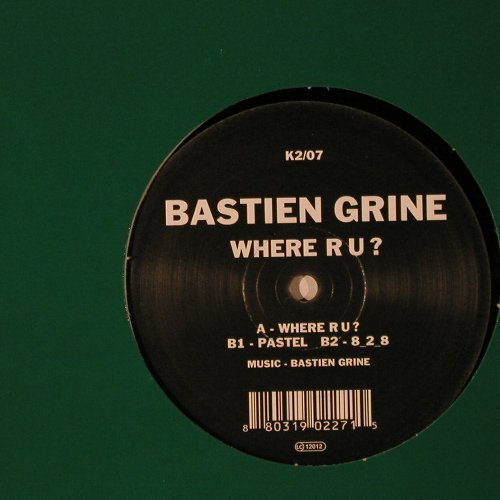 Bastien Grine: Where R U ?/Pastel B2-8_2_8, Kompakt(K2/07), ,  - 12inch - F2254 - 5,00 Euro