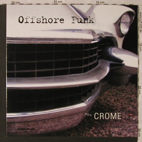 Offshore Funk: Crome, Kanzleramt(KA118), EU, 2005 - 2LP - F2532 - 14,00 Euro