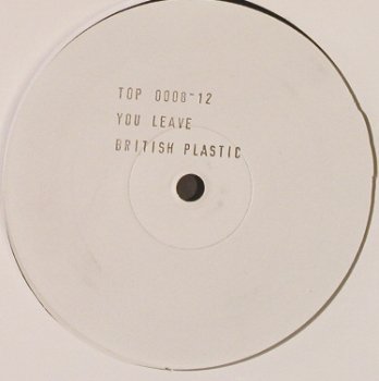 British Plastic: You Leave, wh.Muster, LC, vg+, Top(0008-12), ,  - 12inch - F8769 - 4,00 Euro