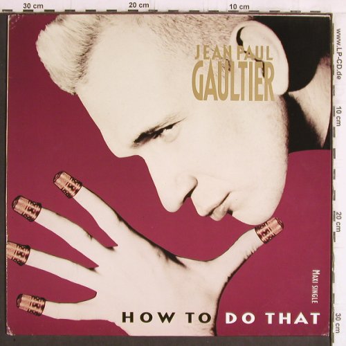 Gaultier,Jean Paul: How To Do That*3, TBI(872 727-1), D, 1989 - 12inch - H558 - 3,00 Euro