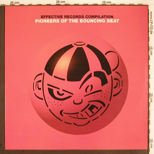 V.A.Pioneers of the Bouncing Beat: Effective Records Compilation, EFFS 1001(EFFS 1001LLP), UK, 1994 - 2LP - V640 - 9,00 Euro