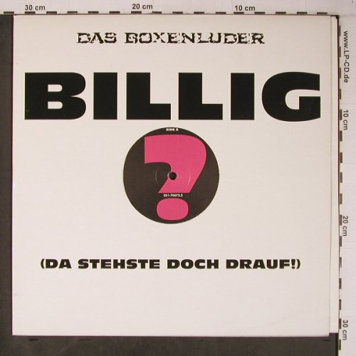Boxenluder: Billig(Da stehste doch drauf!)?/!, ALL-DIE Records (051-70672.5), vg+/m- Typ: 12" Best.-Nr.: X6396 Preis: 4,00 Euro