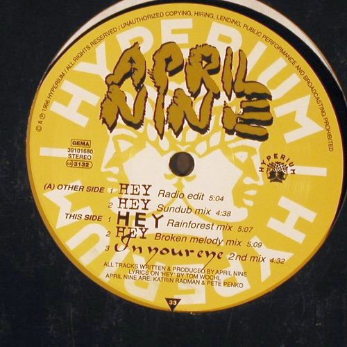 April Nine: Hey*4+1 ,FLC, Hyperium (39101680), D, 1996 Typ: 12" Best.-Nr.: X7046 Preis: 5,00 Euro