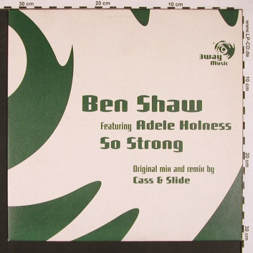 Shaw,Ben f. Adele Holness: So Strong*3, orign.mx,remix.., FireRec. n3WayMusic(592.0003.130), NL, 2001 - 12inch - X8464 - 5,00 Euro