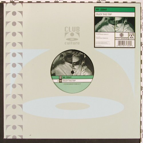 HH-22047: Enjoy This Trip *2, Club Culture (8573 87130-0), D, 2000 Typ: 12" Best.-Nr.: X9570 Preis: 6,00 Euro