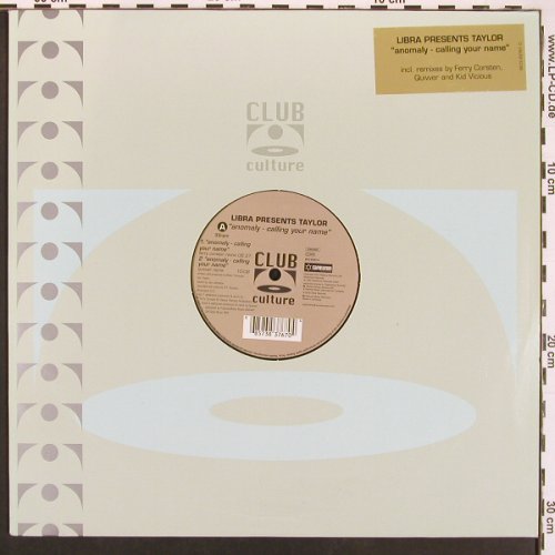 Libra presents Taylor: Anomally - Calling Your Name*4, FLC, Club Culture (8573 83767-0), D, 2000 Typ: 12" Best.-Nr.: X9574 Preis: 9,00 Euro