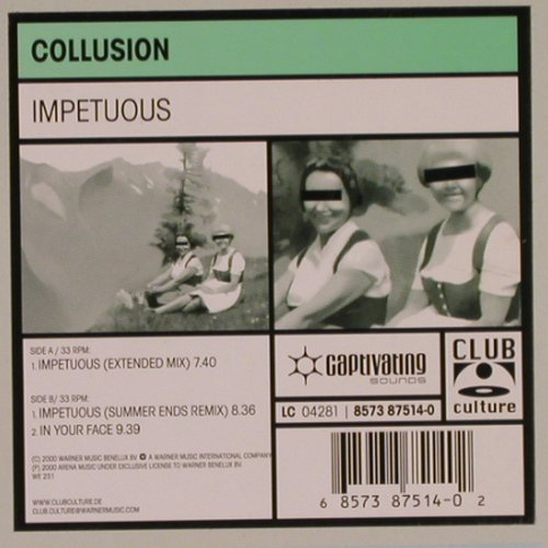 Collusion: Impetuous*2 / In your Face, Club Culture (8573 87514-0), D, 2001 Typ: 12" Best.-Nr.: X9579 Preis: 7,50 Euro