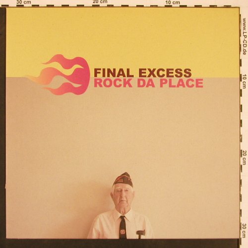 Final Excess: Rock Da Place*4, F+PLUS, D, 2003 Typ: 12" Best.-Nr.: X9688 Preis: 4,00 Euro