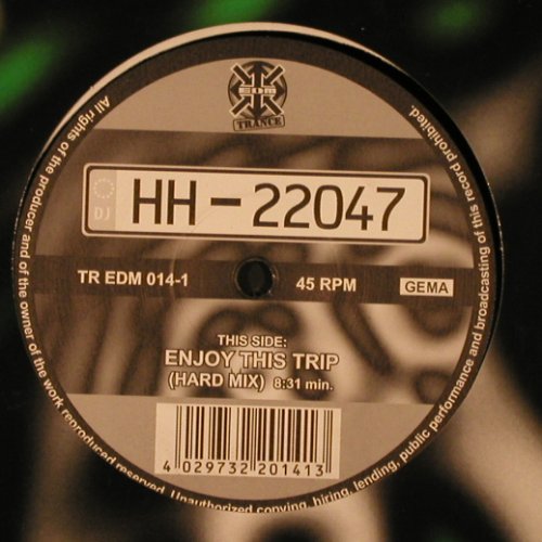 HH-22047: Enjoy This Trip*2 (club hard mx), EDM(TR EDM 014-1), D, FLC, 2000 - 12inch - X9691 - 5,00 Euro