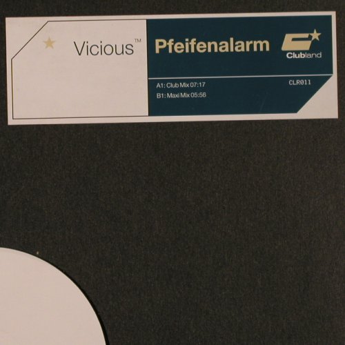 Vicious: Pfeifenalarm*2, Clubland(CLR011), D, 2001 - 12inch - X9696 - 4,00 Euro