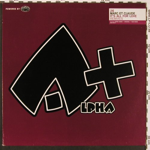 Marc et Claude: It's All For Love*3, FLC, Alpha+ (ABCD 0326-6), D, 2003 Typ: 12" Best.-Nr.: X9756 Preis: 4,00 Euro