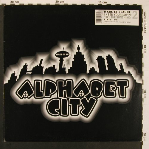 Marc et Claude: I Need Your Lovin'*2,Vinyl 2, FLC, Alphabet City (ALPHA 00/05-6), D, 2000 Typ: 12" Best.-Nr.: X9805 Preis: 5,00 Euro