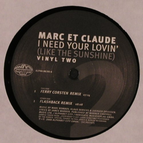 Marc et Claude: I Need Your Lovin'*2,Vinyl 2, FLC, Alphabet City (ALPHA 00/05-6), D, 2000 Typ: 12" Best.-Nr.: X9805 Preis: 5,00 Euro