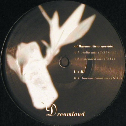Dreamland: Mi Buenos Aires Querido*2 / U + Me, Playground (PG 004), D, 1995 Typ: 12" Best.-Nr.: Y148 Preis: 4,00 Euro
