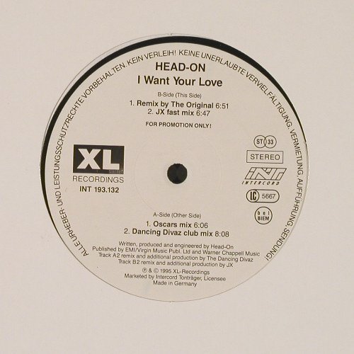Head-On: I Want Your Love*4(mix), Promo, XL Rec. (INT 193.123), D, 1995 Typ: 12" Best.-Nr.: Y1503 Preis: 4,00 Euro