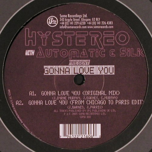 Hystereo With Automatic & Silk: Gonna Love You*2 / Ipo, Soma (160), UK, 2005 Typ: 12" Best.-Nr.: Y3808 Preis: 5,00 Euro