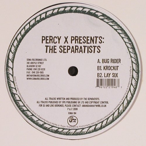 Separatists - Percy X Presents: Bug Rider / Krockit / Say Six, Soma(194), UK, 2006 - 12inch - Y3925 - 6,00 Euro