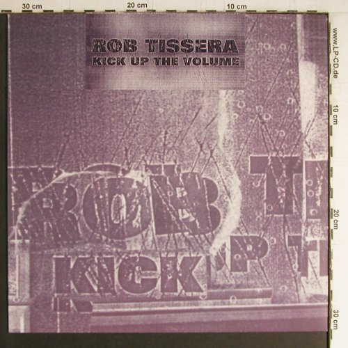 Tissera, Rob: Kick Up The Volume*4, XL Rec. (XLT 79), UK, 1996 Typ: 12" Best.-Nr.: Y4113 Preis: 5,00 Euro