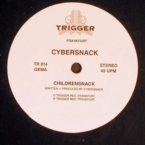 Cybersnack / X-Dream: Childrensnack/Live Fast-Die Young, Trigger (TR 014), D, LC, 1993 Typ: 12" Best.-Nr.: Y4461 Preis: 6,00 Euro