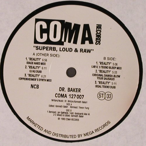 Dr.Baker: Reality, 6 Mixes, Coma Records (COMA 127007), D, 1990 Typ: 12" Best.-Nr.: Y8898 Preis: 3,00 Euro