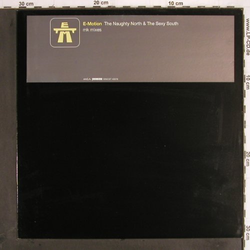 E-Motion: The Naughty North & SexySouth,mk-mx, MCA (WMCST 40076), UK,Promo, 1996 Typ: 12" Best.-Nr.: Y9880 Preis: 4,00 Euro