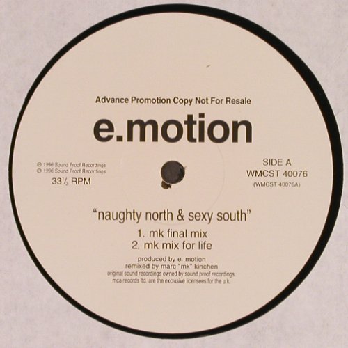 E-Motion: The Naughty North & SexySouth,mk-mx, MCA (WMCST 40076), UK,Promo, 1996 Typ: 12" Best.-Nr.: Y9880 Preis: 4,00 Euro