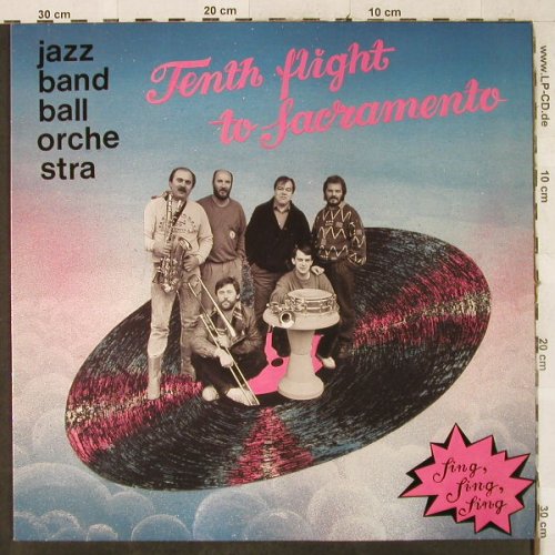 Jazz Band Ball Orchestra: Tenth flight to Sacramento-Sing,Sin, Poljazz(PSJ 197), PL, 1988 - LP - H3519 - 7,50 Euro