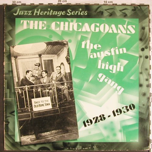 Chicagoans: The Austin High Gang, 1928-1930, MCAJazz Heritage(MCA-1350), US,m-/vg+, 1982 - LP - H6872 - 9,00 Euro