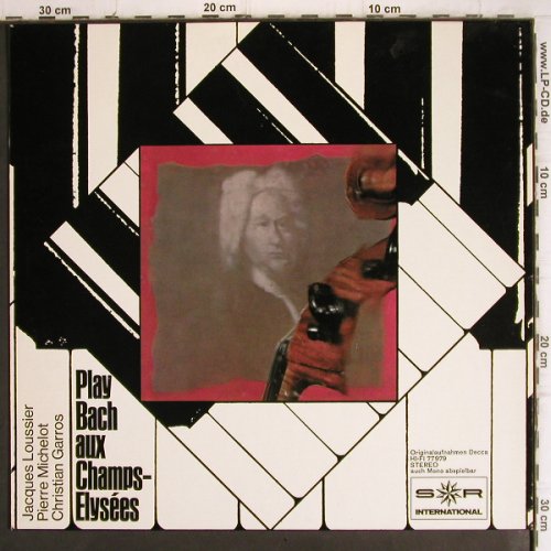Loussier,Jacques / Michelot/Garros: play Bach aux Champs-Elysees, SR Int/Decca,Sonderaufl.(77 979), D,  - LP - V1255 - 17,50 Euro