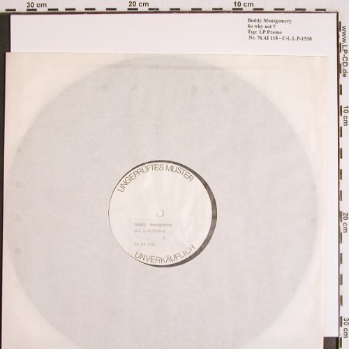 Montgomery,Buddy: So why not ?, C-L L P-1518, Promo like new(76.43 118), D,No Cover, 1989 - LP - V1939 - 9,00 Euro