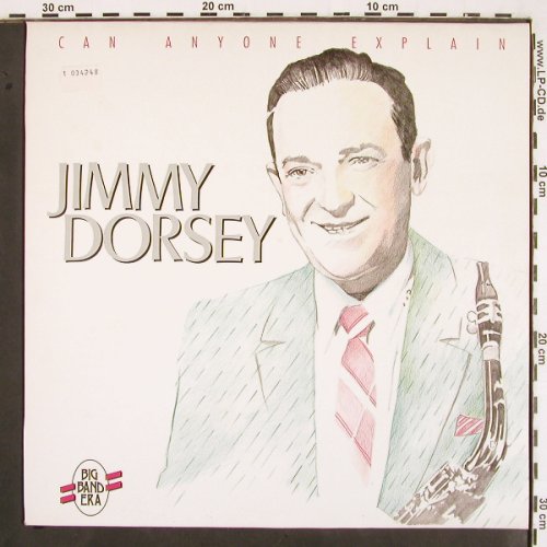 Dorsey,Jimmy: Can Anyone Explain, Big Band Era(LP F 20130), D,Ri,  - LP - V2166 - 7,50 Euro