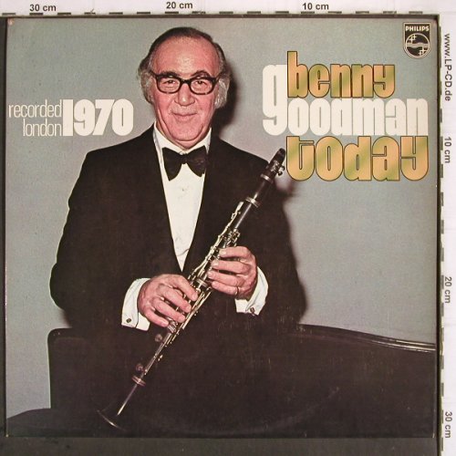 Goodman,Benny: Today (Recorded London 1970), Philips (6308 023), D Typ: LP Best.-Nr.: V383 Preis: 6,00 Euro