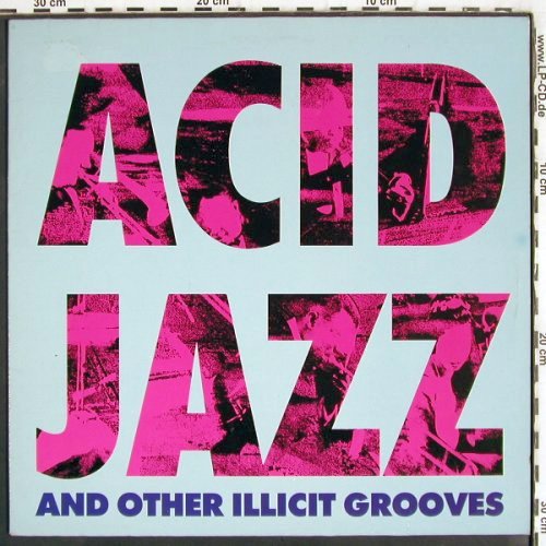 V.A.Acid Jazz: & Other Illicit Grooves, 6 Tr., Polydor (837 347-1), D, 1988 Typ: LP Best.-Nr.: V3857 Preis: 14,00 Euro