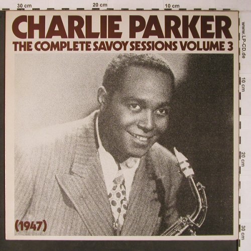 Parker,Charlie: The Complete Savoy Sess.Vol.3, Ri, Savoy(WL70548), D, (1947), 1985 - LP - X6575 - 12,50 Euro