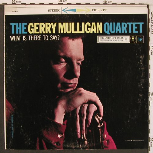 Mulligan,Gerry - Quartet: What Is There To Say?, CBS(JCS 8116), US, 1974 - LP - X8026 - 20,00 Euro