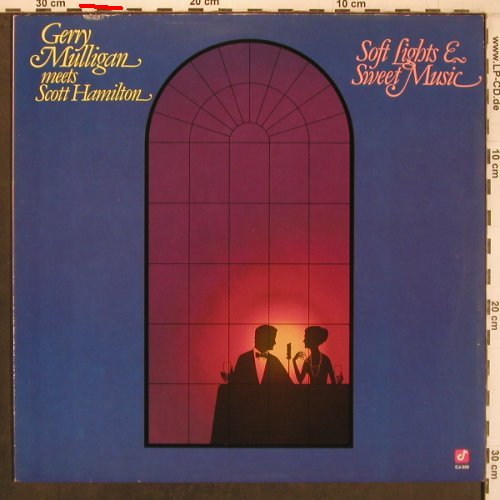 Mulligan,Gerry meets Scott Hamilton: Soft Lights & Sweet Music, Concord(CJ-300), D, m-/vg+, 1986 - LP - X8050 - 12,50 Euro
