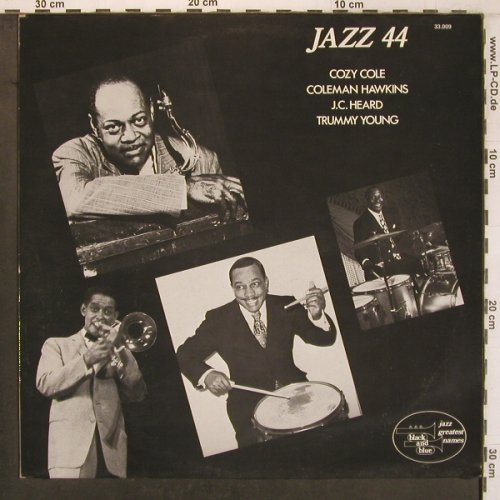 Cole,Cozy / Hawkins / Heard / Young: Jazz 44, Black And Blue (33.009), F Typ: LP Best.-Nr.: X8120 Preis: 9,00 Euro
