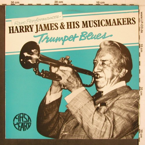 James,Harry & his Musicmakers: Trumpet Blue, First Heart (FH 41), UK, 1981 Typ: LP Best.-Nr.: X8145 Preis: 7,50 Euro