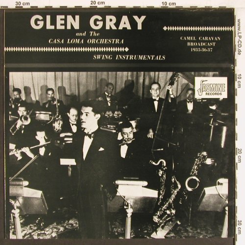 Gray,Glen & Casa Loma Orch.: Swing Instrumentals (1935-1937), Jasmine (JASM 2516), UK, Ri, 1978 Typ: LP Best.-Nr.: Y4578 Preis: 7,50 Euro