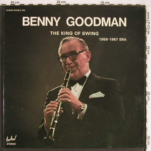 Goodman,Benny: The King Of Swing 1958-1967,Foc, Festival (246), F Typ: 2LP Best.-Nr.: Y4781 Preis: 9,00 Euro