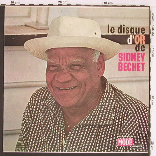 Bechet,Sidney: Le disque d'Or de (1965), Mode (MDINT 9314), F Typ: LP Best.-Nr.: Y5409 Preis: 7,50 Euro