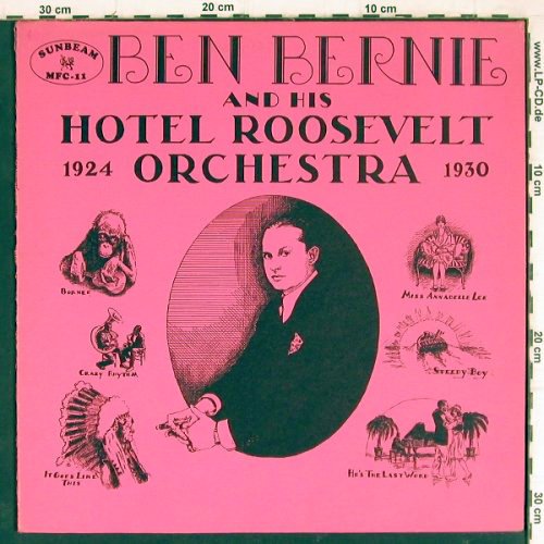 Bernie,Ben &h.Hotel Roosevelt Orch.: 1924-1930, m-/vg+, woc, Sunbeam (MFC-11), US, 1975 Typ: LP Best.-Nr.: Y7978 Preis: 9,00 Euro