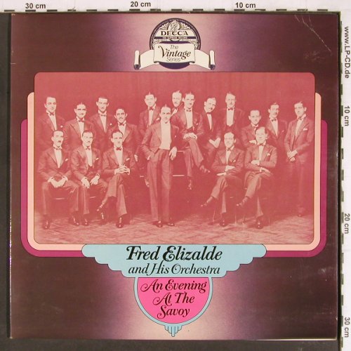 Elizalde,Fred  and his Orchestra: An Evening at the Savoy,Foc, Decca (DDV 5011/12), UK,vg+/vg+, 1978 Typ: 2LP Best.-Nr.: Y8021 Preis: 9,00 Euro