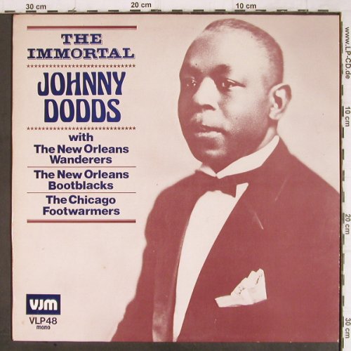 Dodds,Johnny: The Immortal, VJM (VLP 48), UK, 1981 Typ: LP Best.-Nr.: Y9042 Preis: 7,50 Euro