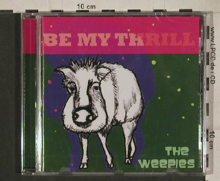Weepies: Be My Thrill, FS-New, Nettwerk(3 08902), EU, 2010 - CD - 80717 - 10,00 Euro