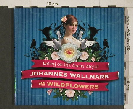 Wallmark,Johannes & the Wildflowers: Living on the Same Street, Digi, American Standard(AMS029), EU, 2009 - CD - 80792 - 5,00 Euro
