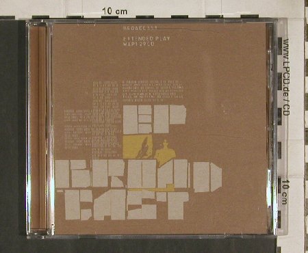 Broadcast: Extended Play,EP,4Tr., Warp (WAP129cd), UK, 2000 Typ: CD5" Best.-Nr.: 80983 Preis: 5,00 Euro